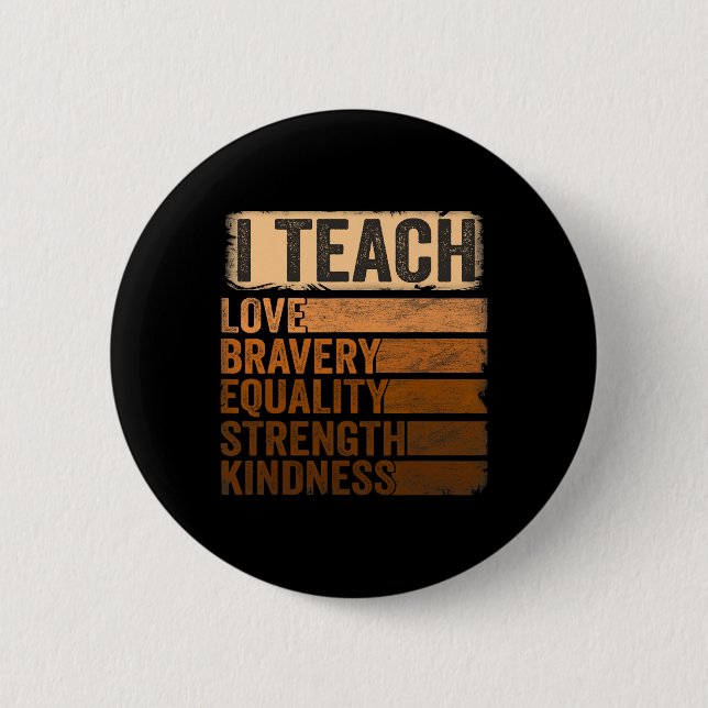 Black History Month Apparel I Teach Black History  Button (Front)
