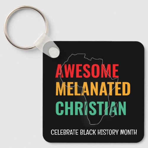 Black History Month Awesome Melanated Christian Keychain