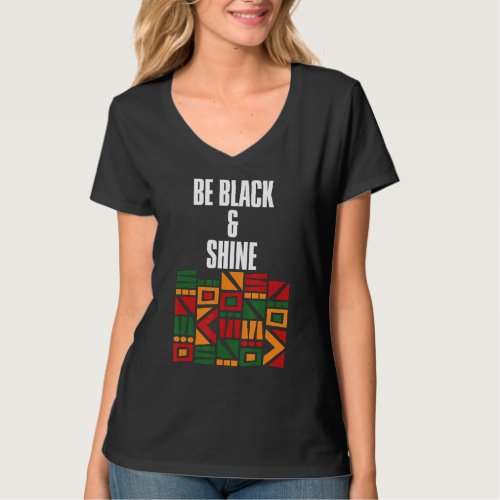 Black History Month Be Black  Shine_1 T_Shirt