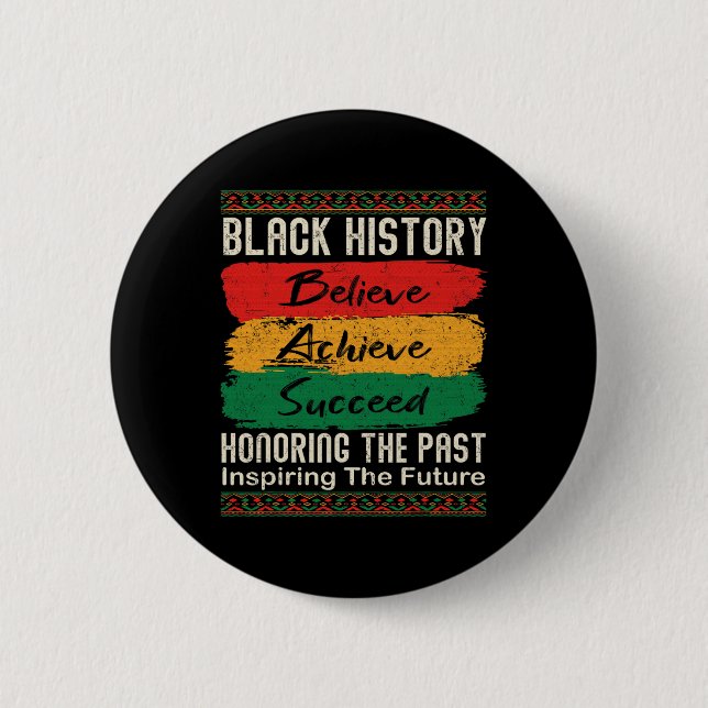 Black History Month Believe Achieve Succeed Melani Button (Front)