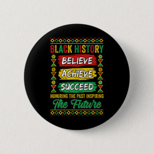 Black History Month Believe Achieve Succeed Melani Button