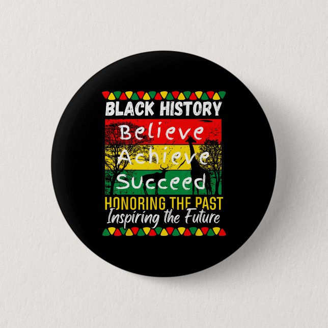 Black History Month Believe Achieve Succeed Melani Button (Front)