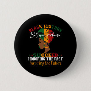 Black History Month Believe Achieve Succeed Melani Button