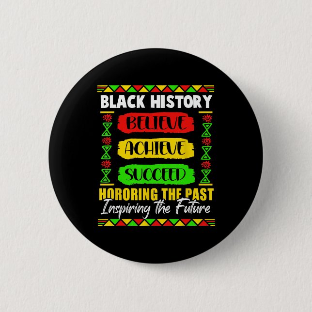 Black History Month Believe Achieve Succeed Melani Button (Front)
