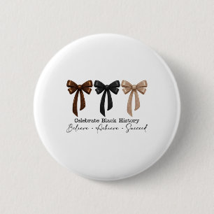Black History Month Believe Achieve Succeed Melani Button