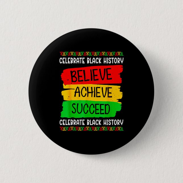Black History Month Believe Achieve Succeed Melani Button (Front)