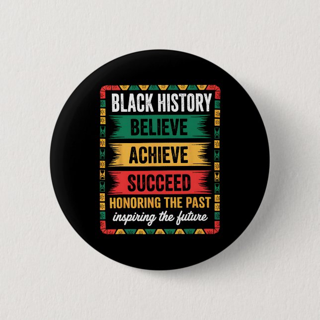 Black History Month Believe Achieve Succeed Melani Button (Front)