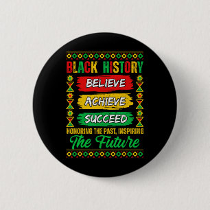 Black History Month Believe Achieve Succeed Melani Button