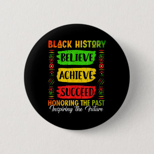 Black History Month Believe Achieve Succeed Melani Button