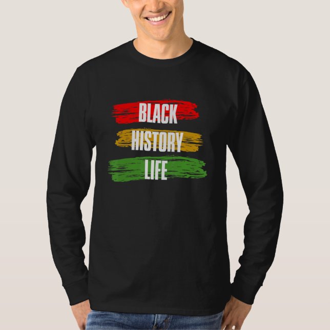 Black History Month Black History Life_2 T-Shirt (Front)