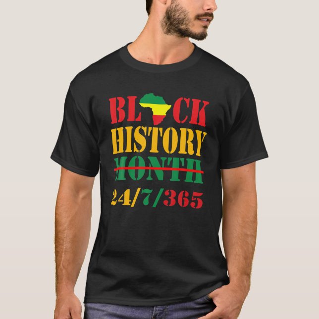 Black History Month Black History Month Black 24/7 T-Shirt (Front)