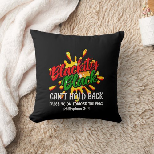 Black History Month BLACKITY BLACK CANT HOLD BACK Throw Pillow