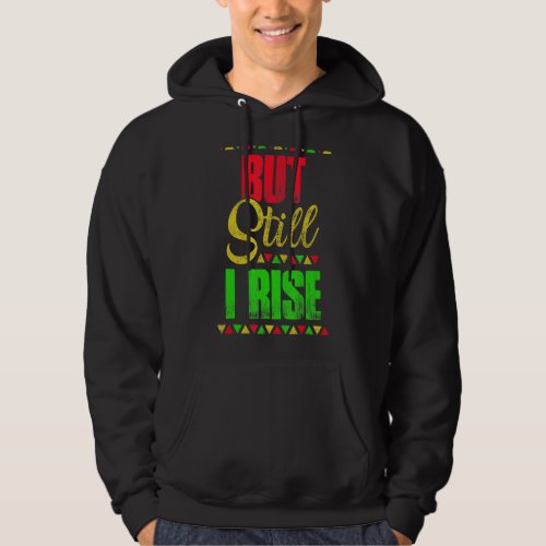 Black History Month But Still I Rise 5 Hoodie