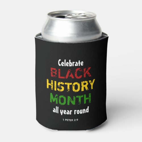 BLACK HISTORY MONTH Celebrate All Year Round Can Cooler