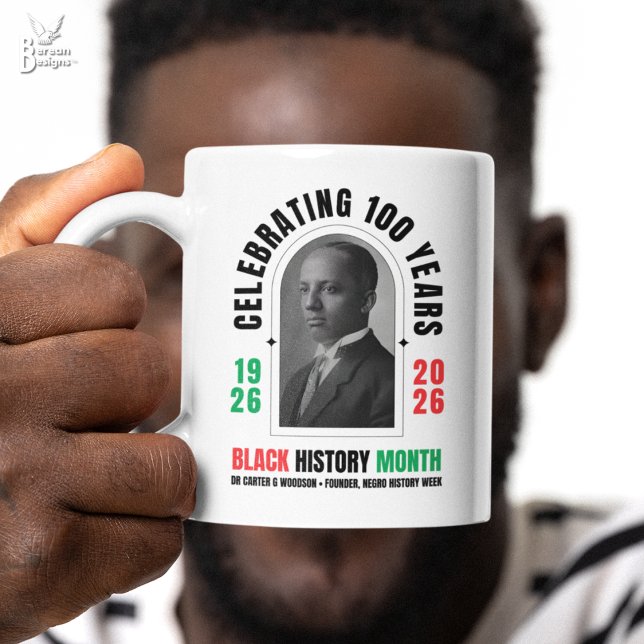 BLACK HISTORY MONTH Celebrating 100 Years BHM Coffee Mug (Souvenir BHM100 Mug celebrating Black History Month Centennial and founder Dr Carter G Woodson)