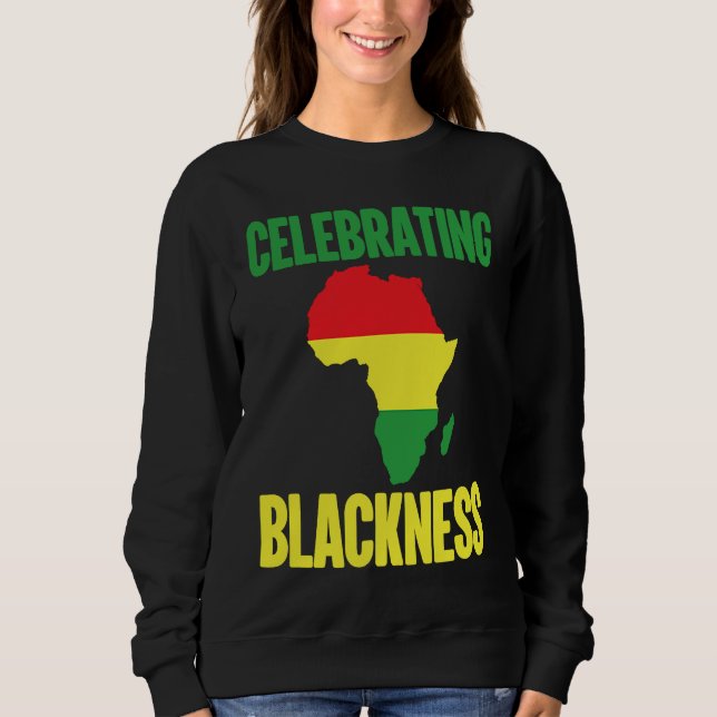 Black History Month Decorations Celebrating Blackn Sweatshirt (Front)