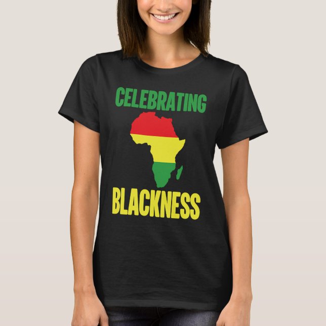 Black History Month Decorations Celebrating Blackn T-Shirt (Front)