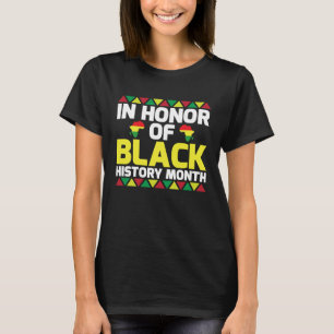 Black History Month Decorations In Honor of Black  T-Shirt
