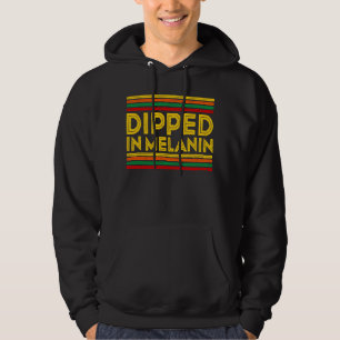 Black History Month  Dipped in Melanin Hoodie
