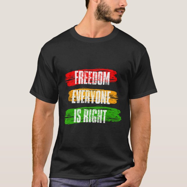Black History Month Dom Everyone Is Right 10 T  T-Shirt (Front)