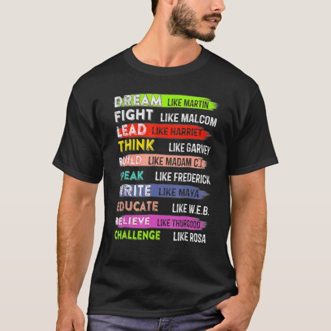Black History Month Dream Like Martin Lead Like Ha T-Shirt (Front)