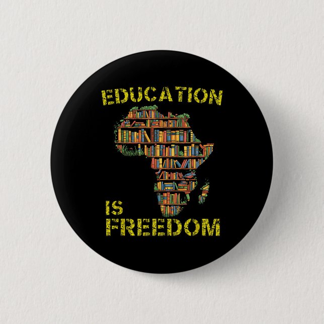 Black History Month Education Is Freedom Black Tea Button (Front)
