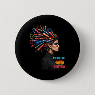 Black History Month Education Is Freedom Black Tea Button