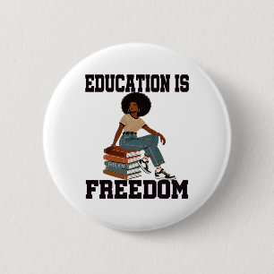 Black History Month Education Is Freedom Teacher H Button