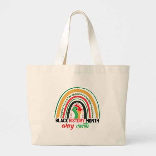Black History Month Every Month Patriotic African  Large Tote Bag