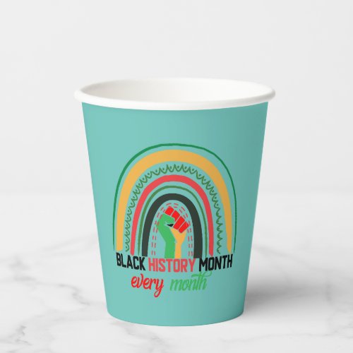 Black History Month Every Month Patriotic African  Paper Cups