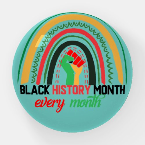 Black History Month Every Month Patriotic African  Paperweight