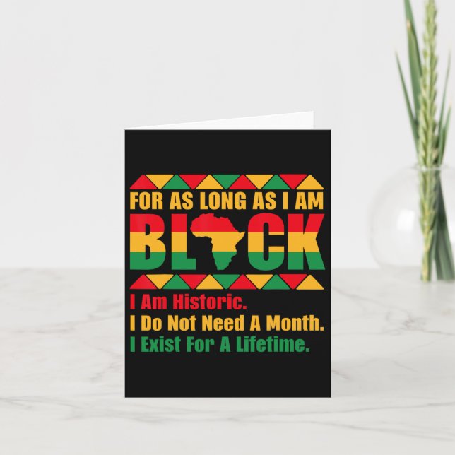Black History Month For As Long As I Am Black Prid Card (Front)