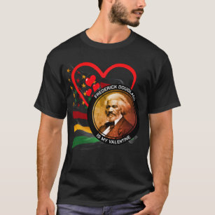 Black History Month FREDERICK DOUGLASS Valentine T-Shirt