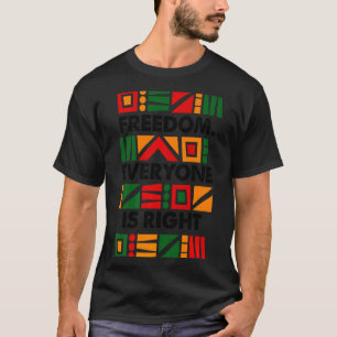 Black History Month Freedom Everyone Is Right Prem T-Shirt