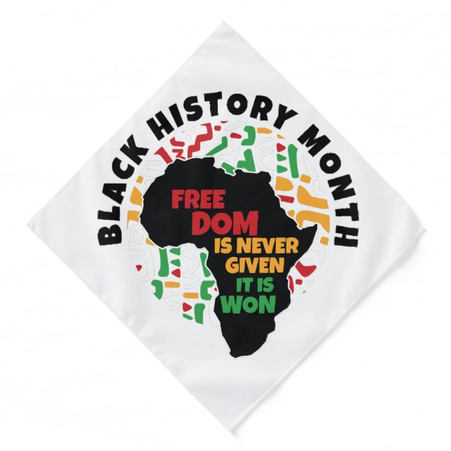Black History Month  Freedom is never given, it is Bandana (Front)