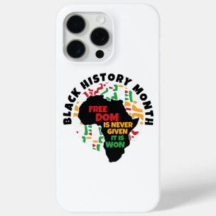 Black History Month  Freedom is never given, it is iPhone 15 Pro Max Case