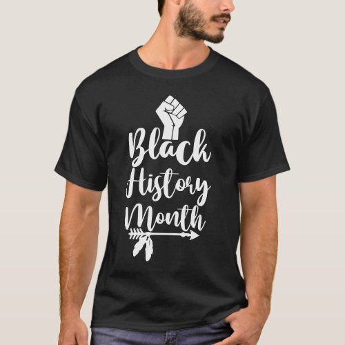 Black History Month Gifts Black History Month 102 T_Shirt