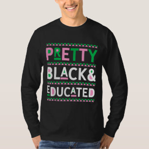 Black History Month Gifts Pretty Black and Educate T-Shirt