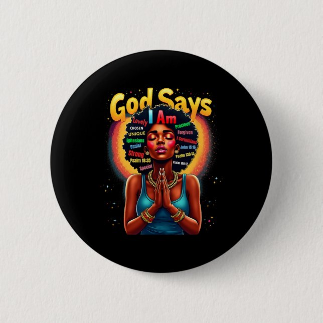 Black History Month God Says I Am Juneteenth Stron Button (Front)