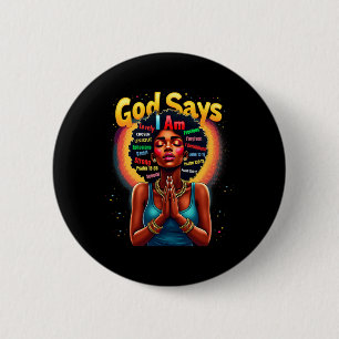 Black History Month God Says I Am Juneteenth Stron Button