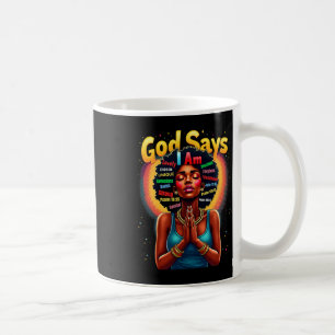 Black History Month God Says I Am Juneteenth Stron Coffee Mug