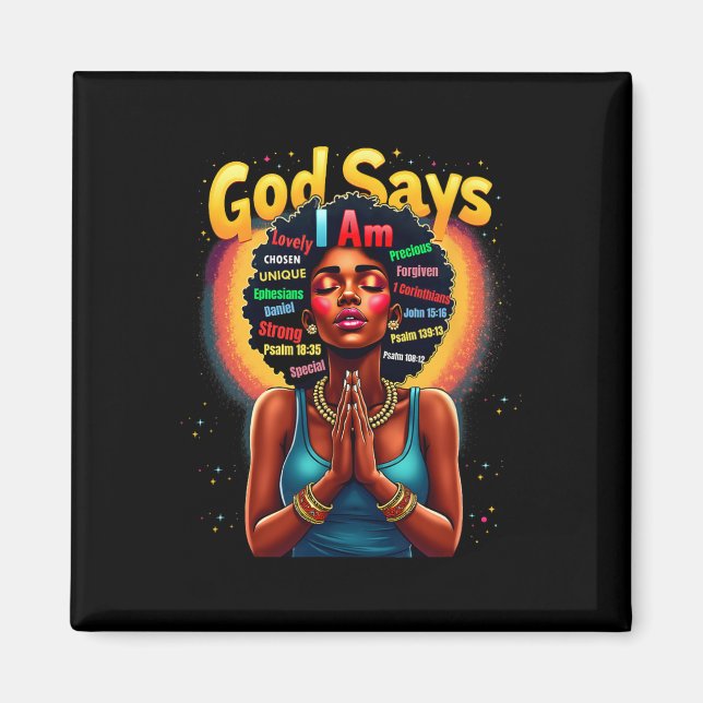 Black History Month God Says I Am Juneteenth Stron Magnet (Front)