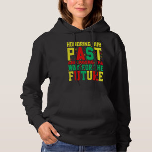 Black History Month Honoring our Past Pride  2 Hoodie