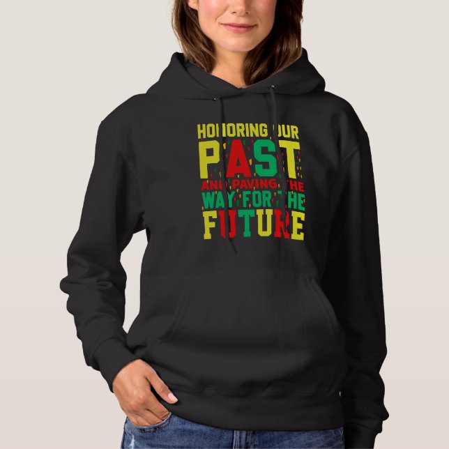 Black History Month Honoring our Past Pride  2 Hoodie (Front)