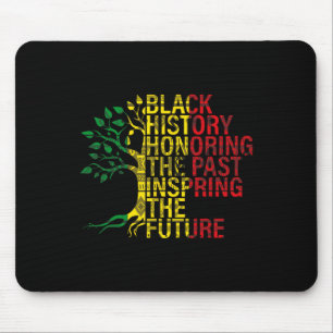 Black History Month Honoring Past Inspiring Future Mouse Pad