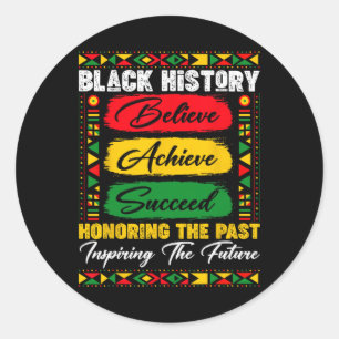 Black History Month Honoring The Past Inspiring Th Classic Round Sticker