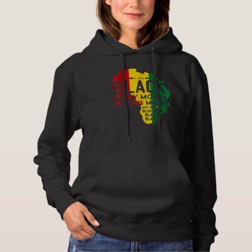 Black History Month I Am Black Every Month African Hoodie