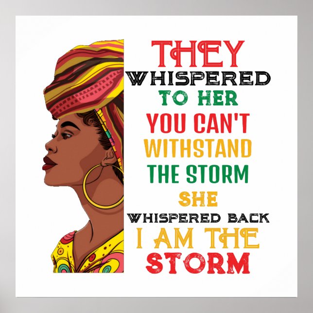 Black History Month I Am The Storm Strong African Poster (Front)