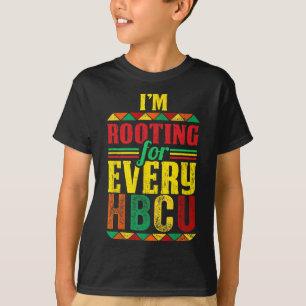 Black History Month I'm Rooting For Every Hbcu 1  T-Shirt