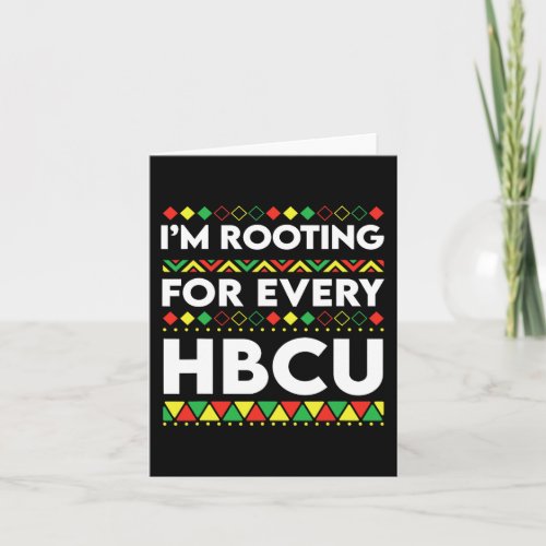 Black History Month Im Rooting For Every Hbcu 2  Card